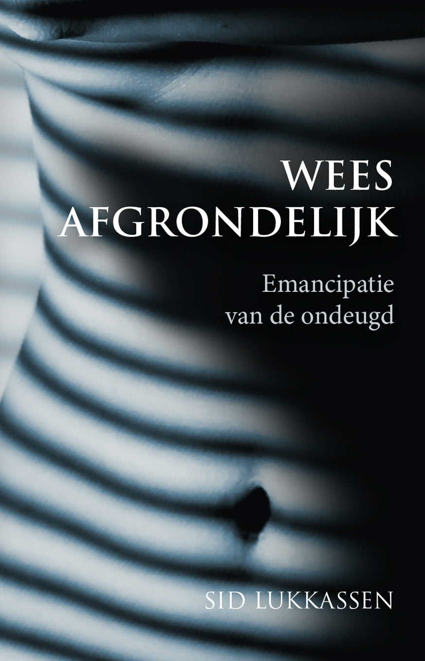 Sid Lukkassen - Wees afgrondelijk!