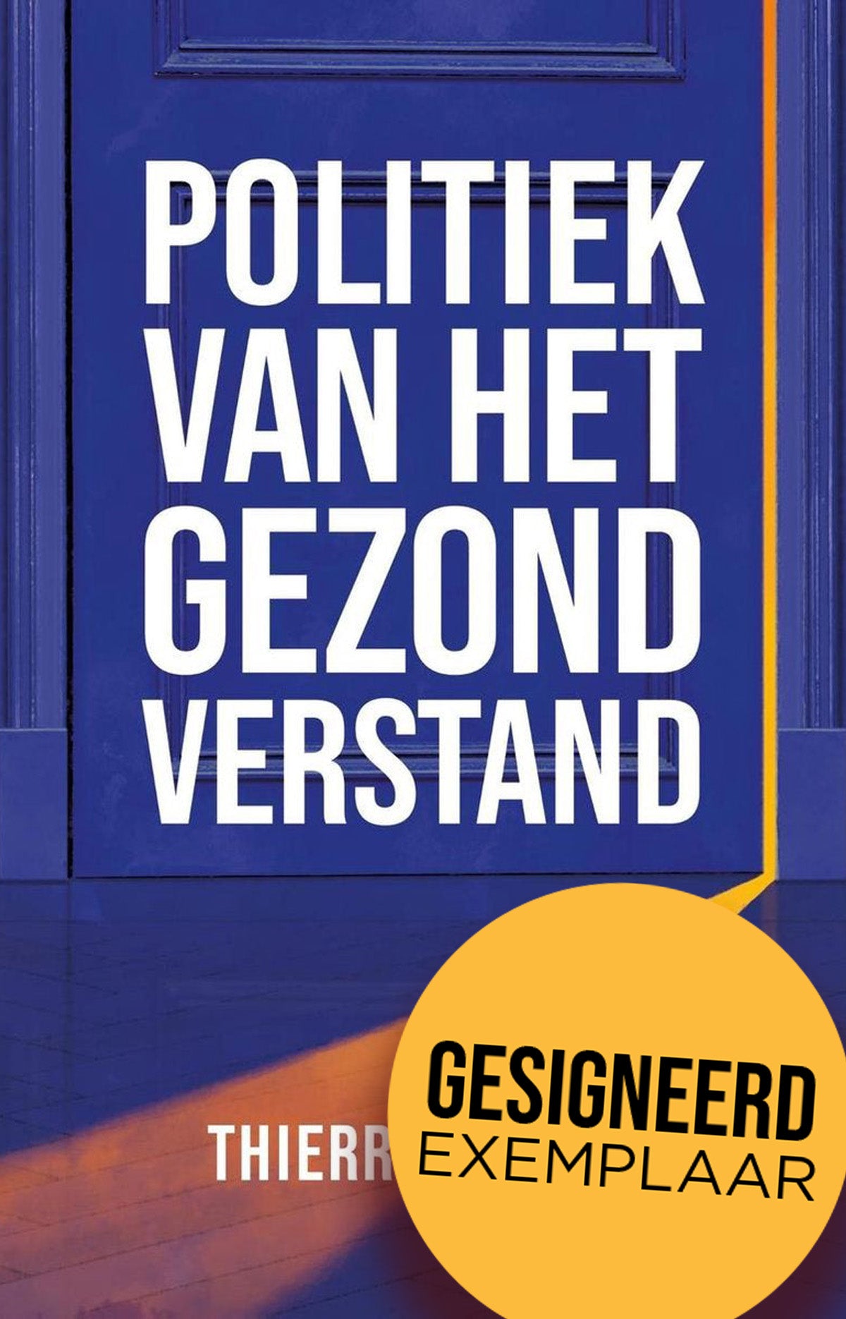 Thierry Baudet - Politiek van het gezond verstand | GESIGNEERD