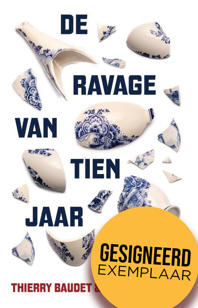 Thierry Baudet - De Ravage Van Tien Jaar Rutte | GESIGNEERD